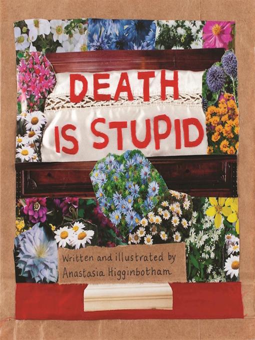 Title details for Death Is Stupid by Anastasia Higginbotham - Available